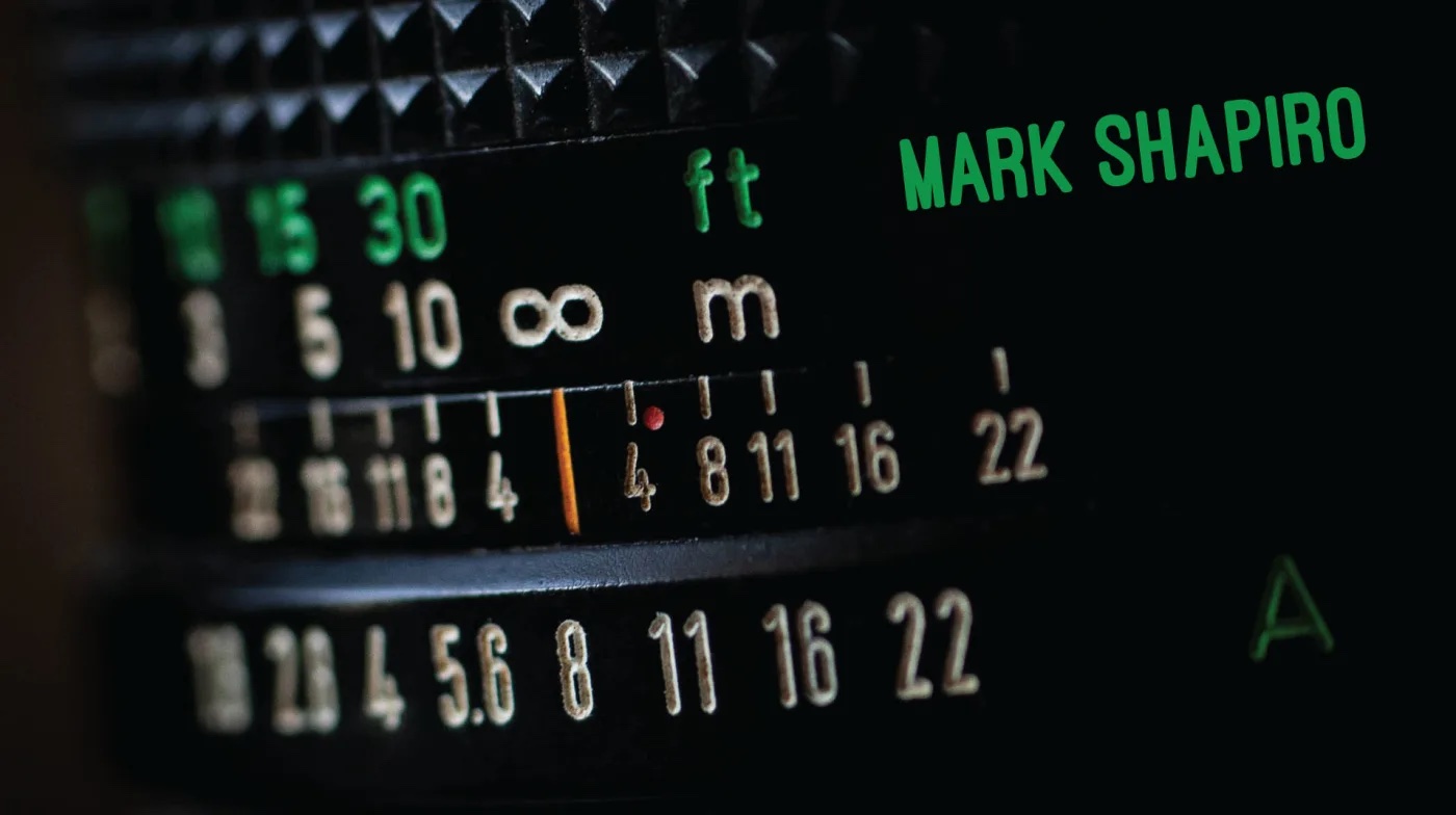 Depth of Field – Mark Shapiro
