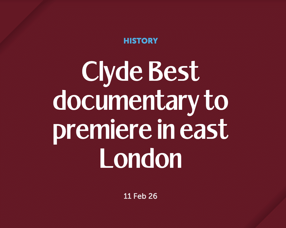 Clyde Best documentary to premiere in east London